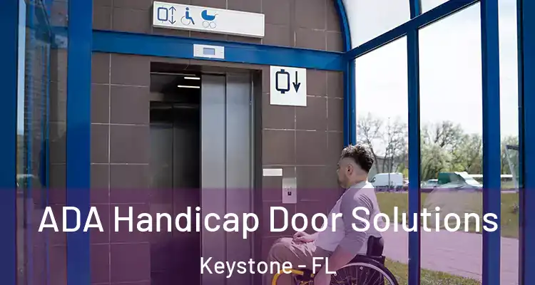  ADA Handicap Door Solutions Keystone - FL