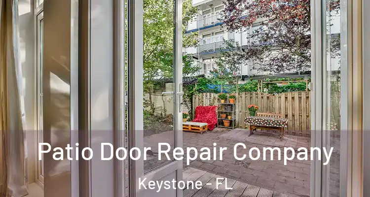  Patio Door Repair Company Keystone - FL