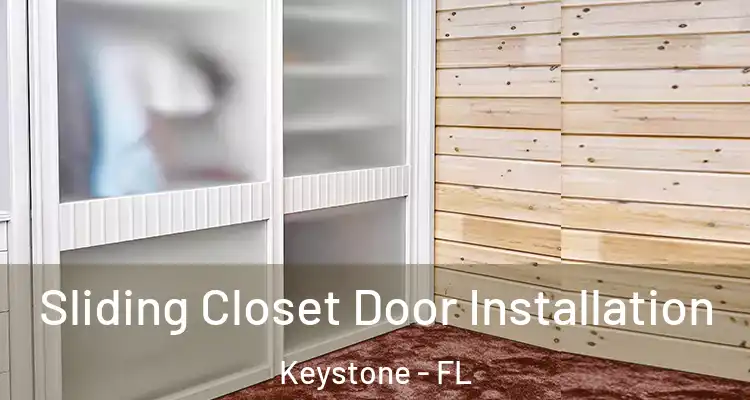  Sliding Closet Door Installation Keystone - FL