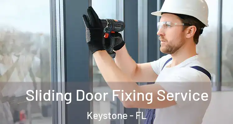  Sliding Door Fixing Service Keystone - FL